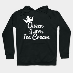 Queen of all the Ice Cream Hoodie